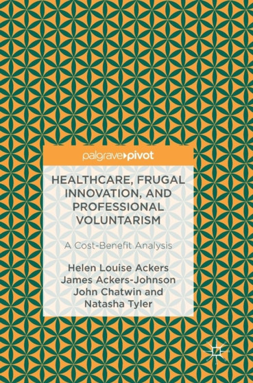 Healthcare, Frugal Innovation, and Professional Voluntarism : A Cost-Benefit Analysis