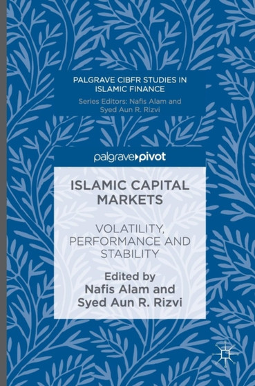 Islamic Capital Markets : Volatility, Performance and Stability