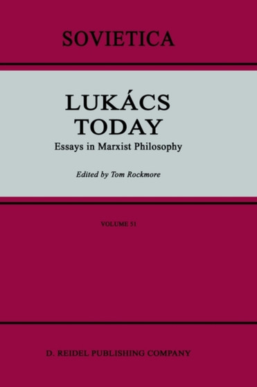 Lukacs Today : Essays in Marxist Philosophy : 51
