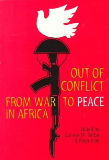 Out of Conflict : From War to Peace in Africa