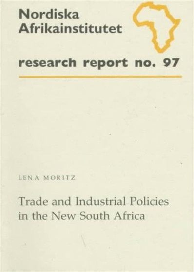 Trade and Industrial Policies in the New South Africa : No. 97.