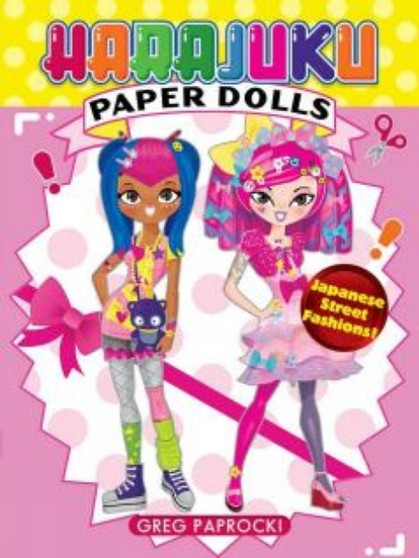 Harajuku Paper Dolls : Harajuku Paper Dolls: Japanese Street Fashions! by Greg Paprocki - Paperback