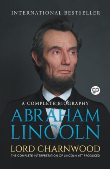 Abraham Lincoln : A Complete Biography