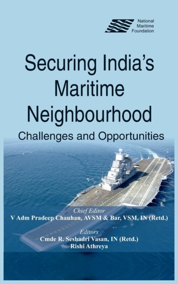 Securing India's Maritime Neighbourhood : Challenges and Opportunities