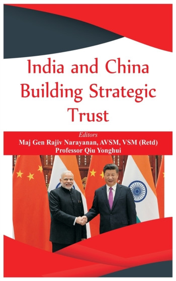 India and China : Building Strategic Trust