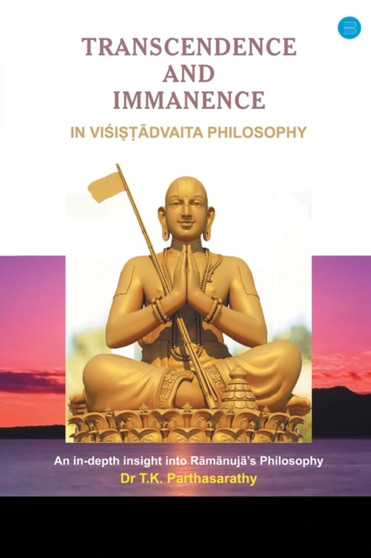 Transcendence and Immanence in Visishtadvaita Philosophy