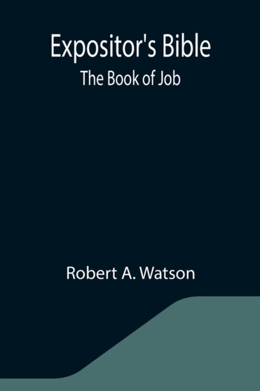 Expositor's Bible : The Book of Job