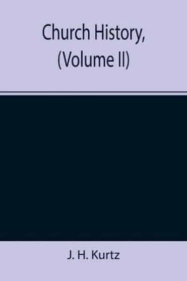 Church History, (Volume II)