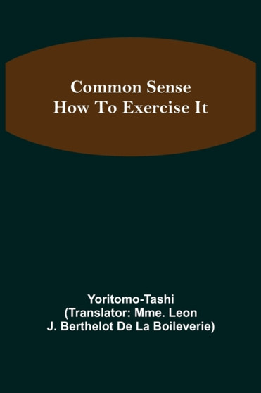 Common Sense; How To Exercise It