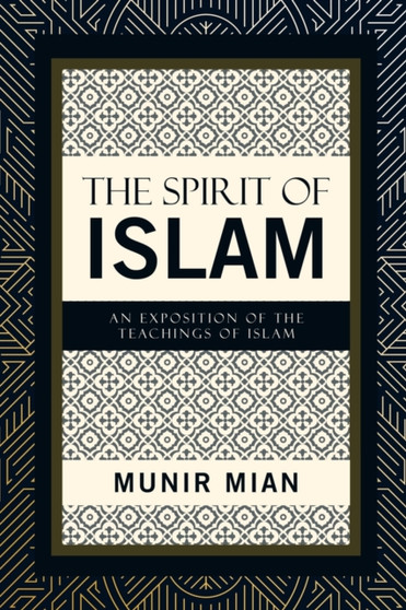 The Spirit of Islam : An Exposition of the Teachings of Islam