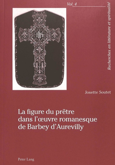 La figure du pretre dans l'??uvre romanesque de Barbey d'Aurevilly
