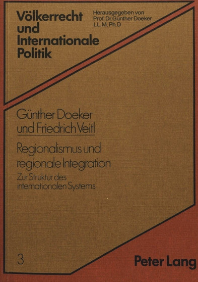 Regionalismus und regionale Integration : Zur Struktur des internationalen Systems
