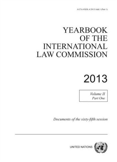 Yearbook of the International Law Commission 2013 : Vol. 2: Part 1