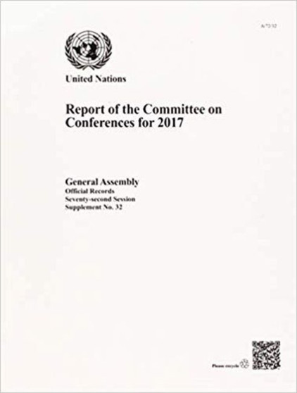 Report of the Committee on Conferences for 2017 : Session 72: supplement 32 (A/72/32)