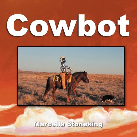 Cowbot by Marcella Stoneking - Paperback