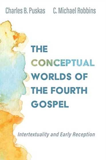The Conceptual Worlds of the Fourth Gospel