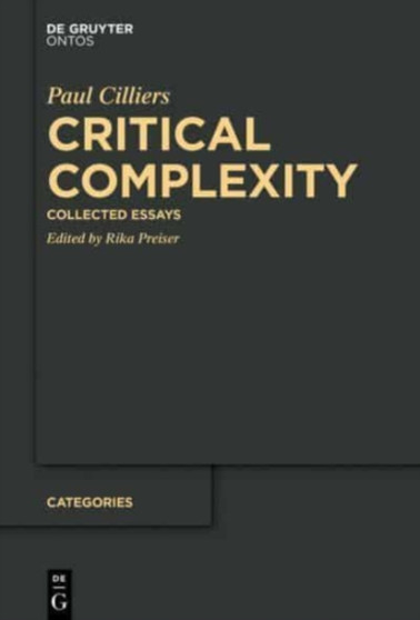 Critical Complexity : Collected Essays