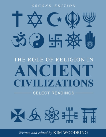 The Role of Religion in Ancient Civilizations : Select Readings
