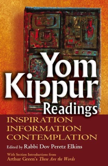 Yom Kippur Readings : Inspiration, Information and Contemplation