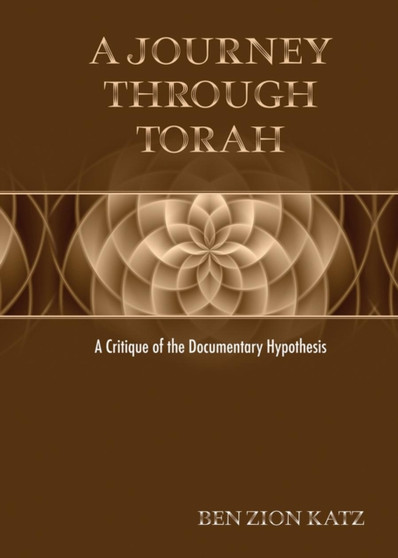 A Journey through Torah : A Critique of the Documentary Hypothesis