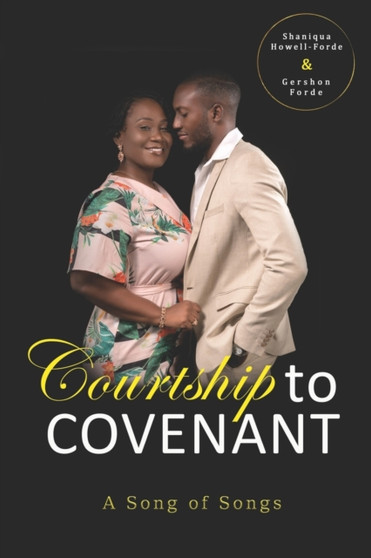 Courtship To Covenant : A Song of Songs