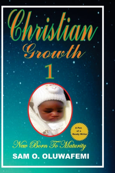 Christia Growth 1 : Growing unto Maturity