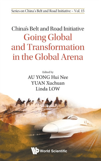 China's Belt And Road Initiative: Going Global And Transformation In The Global Arena : 15
