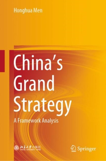 China's Grand Strategy : A Framework Analysis