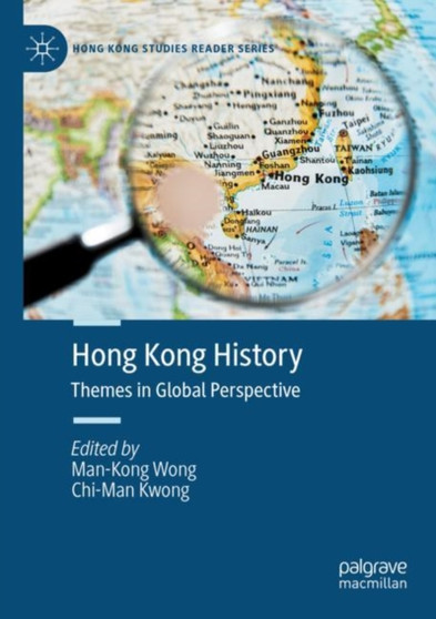 Hong Kong History : Themes in Global Perspective
