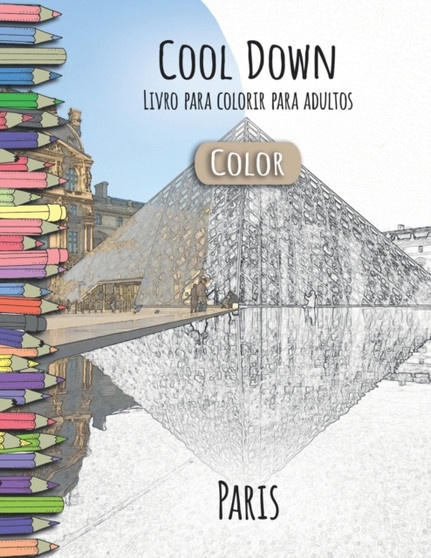 Cool Down [Color] - Livro para colorir para adultos : Paris by York P Herpers - Paperback