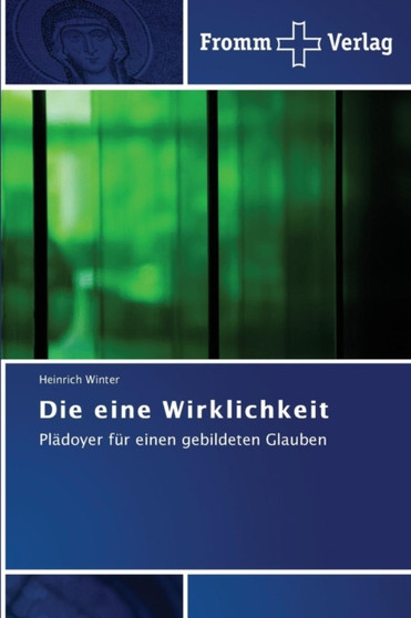 Die eine Wirklichkeit