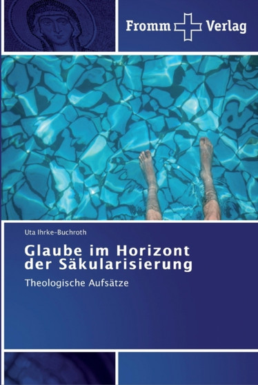 Glaube im Horizont der Sakularisierung