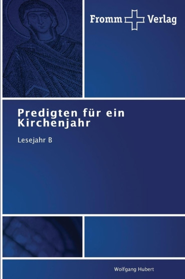 Predigten fur ein Kirchenjahr