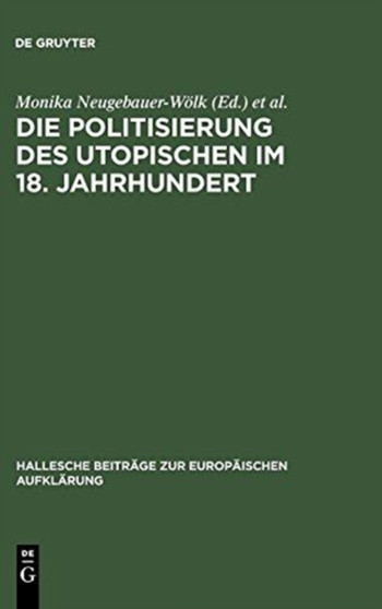 Die Politisierung des Utopischen im 18. Jahrhundert : 4