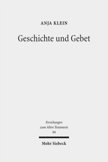 Geschichte und Gebet : Die Rezeption der biblischen Geschichte in den Psalmen des Alten Testaments : 94