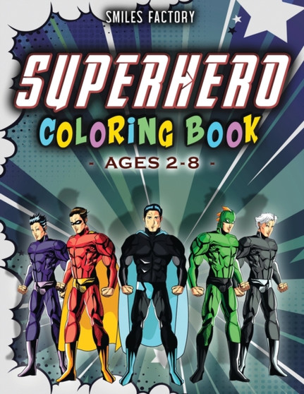 Superhero Coloring Book : A fantastic coloring book for superhero lovers! Enter the world of superheroes with wonderful illustrations - Perfect gift for kids! by Smiles Factory - Paperback