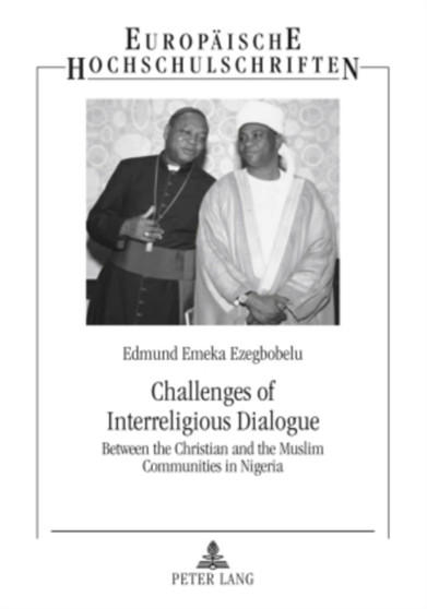 Challenges of Interreligious Dialogue : Between the Christian and the Muslim Communities in Nigeria : 898