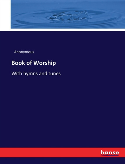 Book of Worship : With hymns and tunes