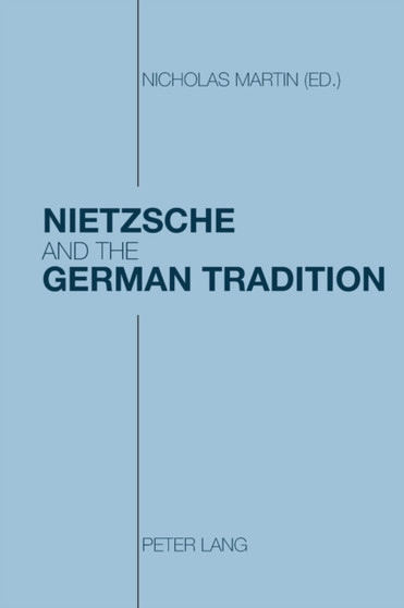 Nietzsche and the German Tradition