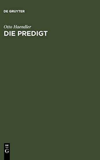 Die Predigt : Tiefenpsychologische Grundlagen Und Grundfragen