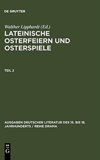 Lipphardt, Walther; Lipphardt, Walther; Lipphardt, Walther; Lipphardt, Walther; Lipphardt, Walther; Lipphardt, Walther; Lipphardt, Walther : Lateinische Osterfeiern und Osterspiele. Teil 2 : 5