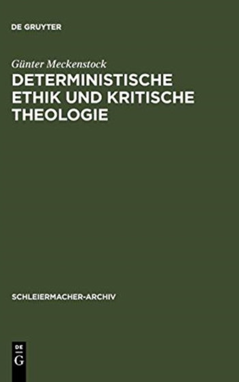 Deterministische Ethik und kritische Theologie : 5