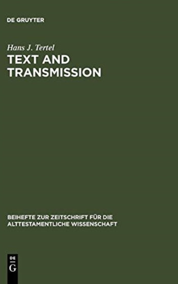 Text and Transmission : An Empirical Model for the Literary Development of Old Testament Narratives