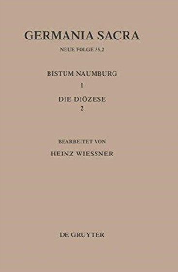 Die Bistumer Der Kirchenprovinz Magdeburg: Das Bistum Naumburg 1,2: Die Diozese