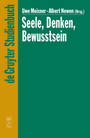 Seele, Denken, Bewusstsein : Zur Geschichte der Philosophie des Geistes
