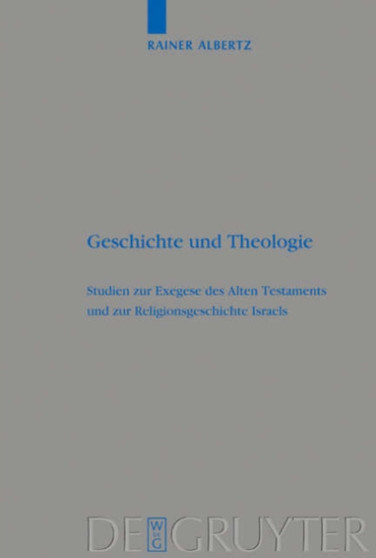 Geschichte und Theologie : Studien zur Exegese des Alten Testaments und zur Religionsgeschichte Israels