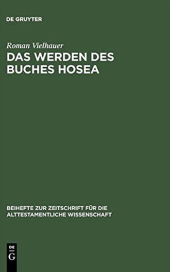 Das Werden des Buches Hosea : Eine redaktionsgeschichtliche Untersuchung