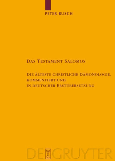Das Testament Salomos : Die alteste christliche Damonologie, kommentiert und in deutscher Erstubersetzung