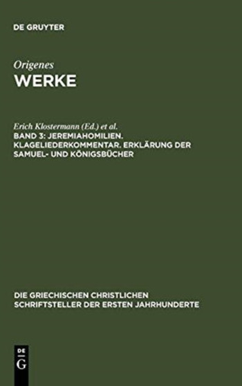 Jeremiahomilien. Klageliederkommentar. Erklarung Der Samuel- Und Konigsbucher : 6