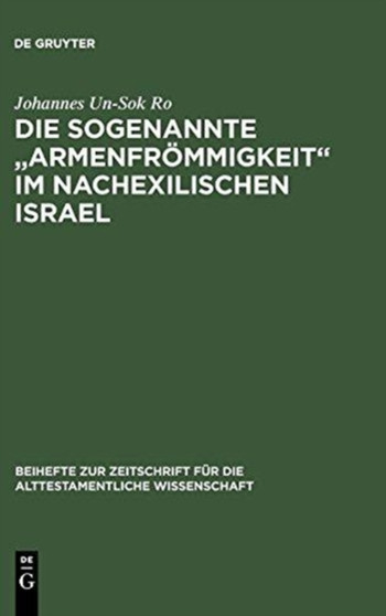 Die sogenannte "Armenfroemmigkeit" im nachexilischen Israel